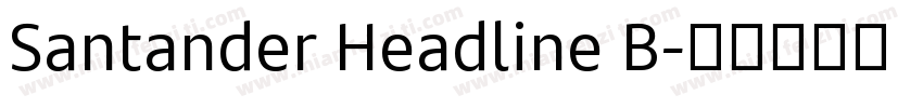 Santander Headline B字体转换